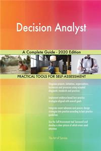 Decision Analyst A Complete Guide - 2020 Edition