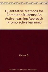 Quantitative Methods for Computer Students: An Active-learning Approach