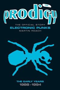 Prodigy: The Official Story - Electronic Punks