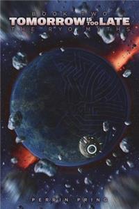 Tomorrow Is Too Late: The Ryo Myths Book Two