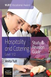 WJEC Vocational Award Hospitality and Catering Level 1/2: Study & Revision Guide