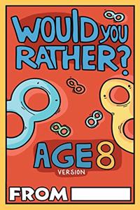Would You Rather Age 8 Version