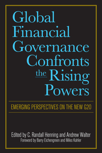 Global Financial Governance Confronts the Rising Powers