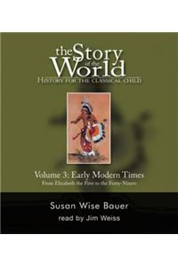 The Story of the World: History for the Classical Child: Early Modern Times: Audiobook