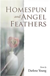 Homespun and Angel Feathers