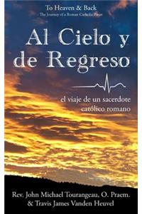 Al Cielo y de Regreso (To Heaven & Back)