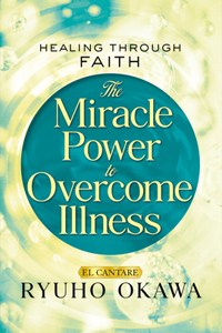 Miracle Power to Overcome Illness