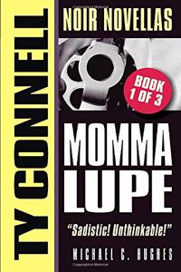 Momma Lupe: "Sadistic! Unthinkable!"