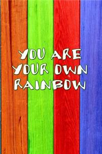 You Are Your Own Rainbow