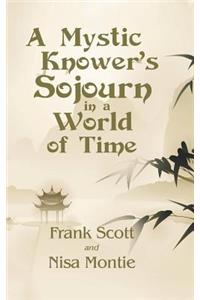 Mystic Knower's Sojourn in a World of Time