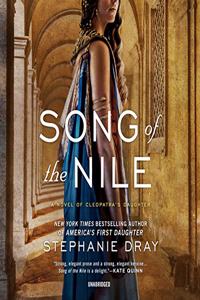 Song of the Nile: A Novel of Cleopatra's Daughter