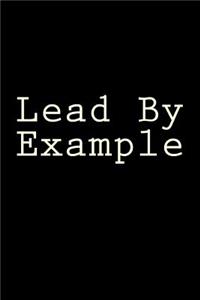 Lead By Example
