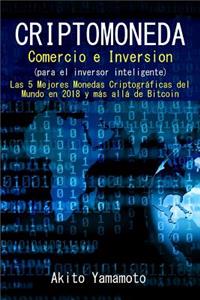 Criptomoneda - Comercio e Inversion - (para el inversor inteligente)