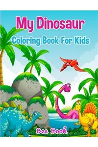My Dinosaur Coloring Book for Kids