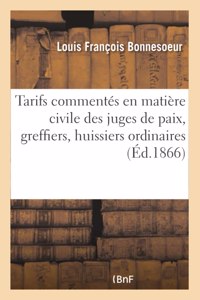 Tarifs Commentés En Matière Civile Des Juges de Paix Et de Leurs Greffiers, Des Huissiers Ordinaires
