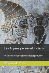 Les Aryens perses et indiens