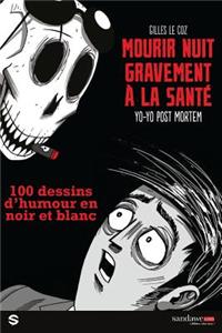 Mourir nuit gravement a la sante