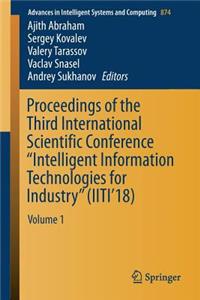 Proceedings of the Third International Scientific Conference “Intelligent Information Technologies for Industry” (IITI’18)