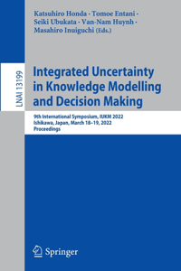 Integrated Uncertainty in Knowledge Modelling and Decision Making