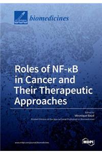 Roles of NF-ΚB in Cancer and Their Therapeutic Approaches