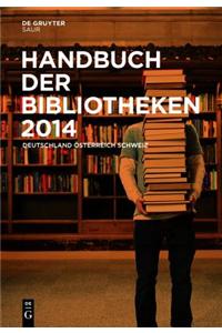 Handbuch Der Bibliotheken 2014: Deutschland, Osterreich, Schweiz Ebookplus