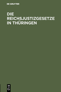 Die Reichsjustizgesetze in Thüringen