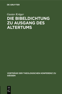Die Bibeldichtung Zu Ausgang Des Altertums