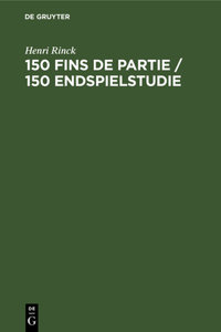 150 Fins de Partie / 150 Endspielstudie