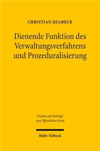 Dienende Funktion des Verwaltungsverfahrens und Prozeduralisierung