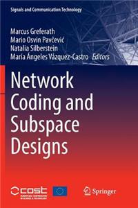 Network Coding and Subspace Designs