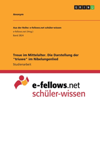 Treue im Mittelalter. Die Darstellung der 