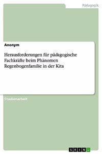 Herausforderungen für pädagogische Fachkräfte beim Phänomen Regenbogenfamilie in der Kita