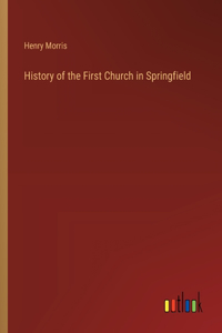 History of the First Church in Springfield