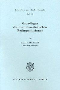 Grundlagen Des Institutionalistischen Rechtspositivismus