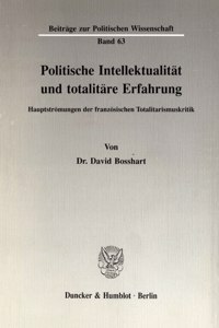 Politische Intellektualitat Und Totalitare Erfahrung