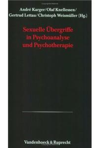 Sexuelle Ubergriffe in Psychoanalyse Und Psychotherapie