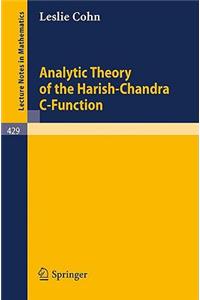 Analytic Theory of the Harish-Chandra C-Function