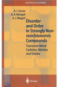 Disorder and Order in Strongly Nonstoichiometric Compounds