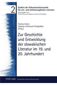 Zur Geschichte Und Entwicklung Der Slowakischen Literatur Im 19. Und 20. Jahrhundert