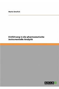 Einführung in die pharmazeutische instrumentelle Analytik