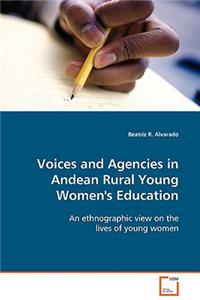 Voices and Agencies in Andean Rural Young Women's Education