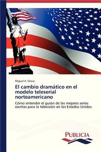 cambio dramático en el modelo teleserial norteamericano