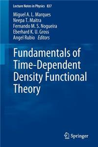 Fundamentals of Time-Dependent Density Functional Theory