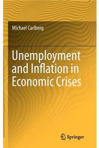 Unemployment and Inflation in Economic Crises