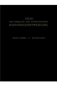 Atlas der Normalen und Pathologischen Handskeletentwicklung