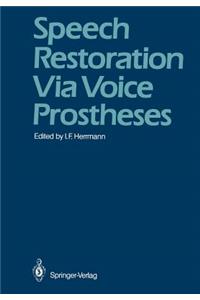 Speech Restoration Via Voice Prostheses