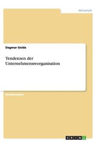 Tendenzen der Unternehmensreorganisation