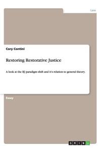 Restoring Restorative Justice