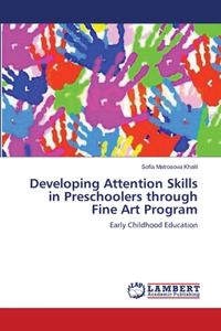 Developing Attention Skills in Preschoolers through Fine Art Program