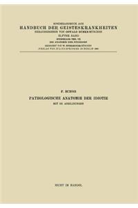 Pathologische Anatomie der Idiotie